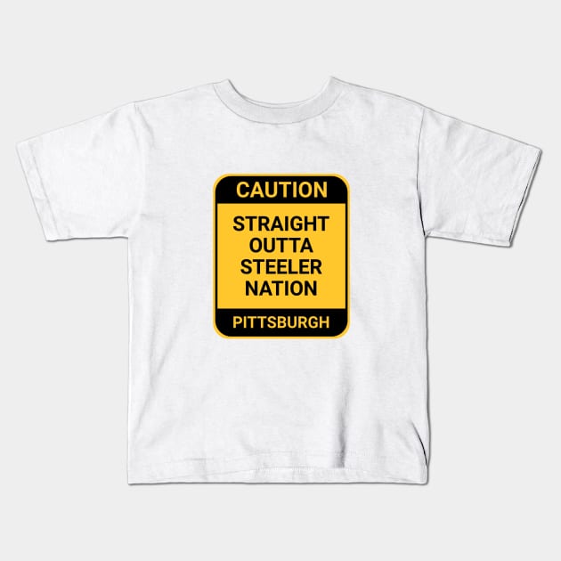 STRAIGHT OUTTA STEELER NATION Kids T-Shirt by BURN444
